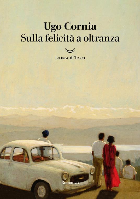Sulla felicità a oltranza - Ugo Cornia - copertina