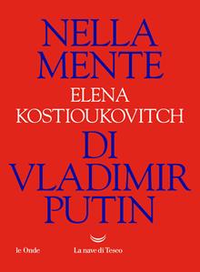 Nella mente di Vladimir Putin