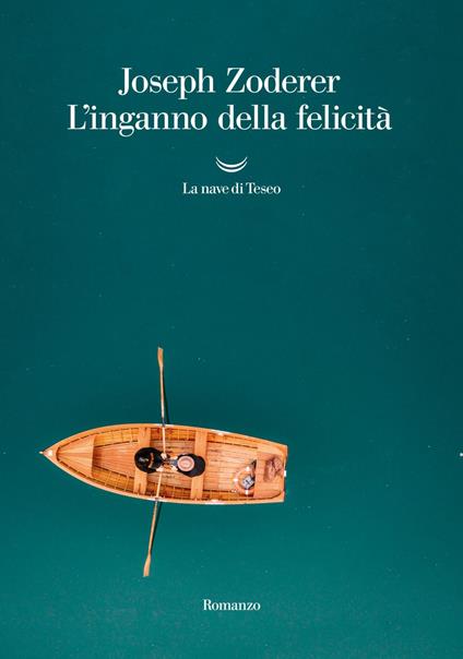 L' inganno della felicità - Joseph Zoderer,Giovanna Agabio - ebook