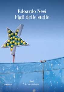 Libro Figli delle stelle Edoardo Nesi
