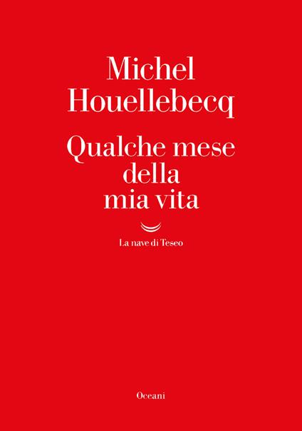 Qualche mese della mia vita - Michel Houellebecq,Milena Zemira Ciccimarra - ebook