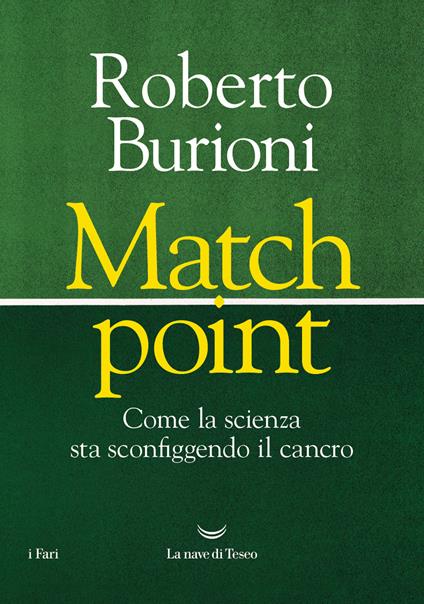 Match point. Come la scienza sta sconfiggendo il cancro - Roberto Burioni - copertina