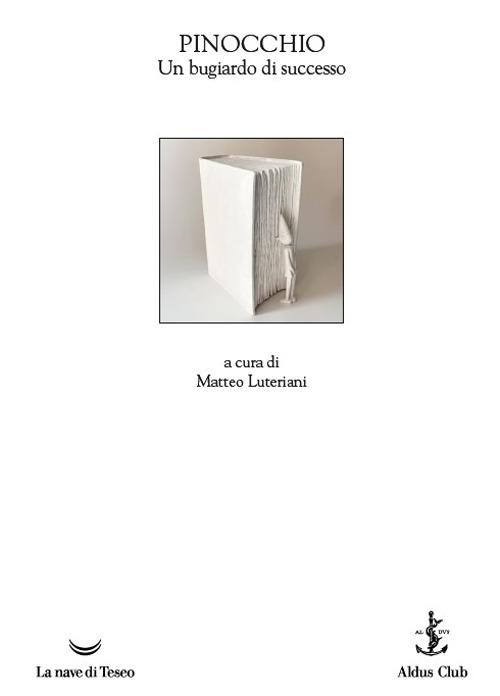 Pinocchio. Un bugiardo di successo. I quaderni dell'Aldus Club - copertina