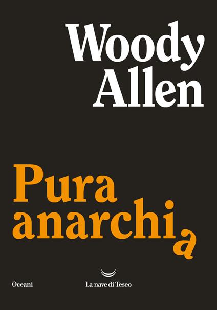 Pura anarchia - Woody Allen,Carlo Prosperi - ebook