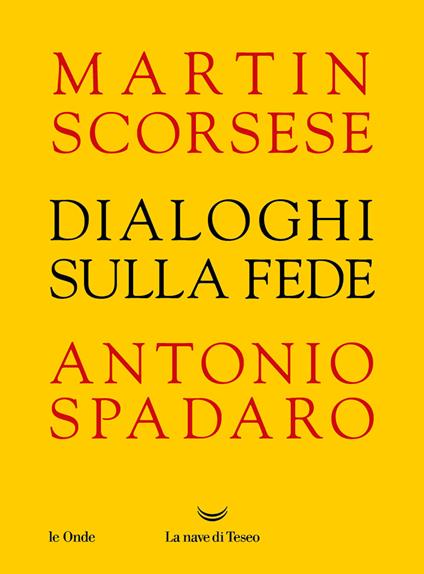 Dialoghi sulla fede - Martin Scorsese,Antonio Spadaro - ebook