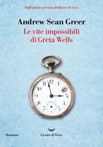 Le vite impossibili di Greta Wells