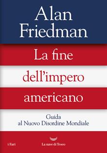 La fine dell'impero americano
