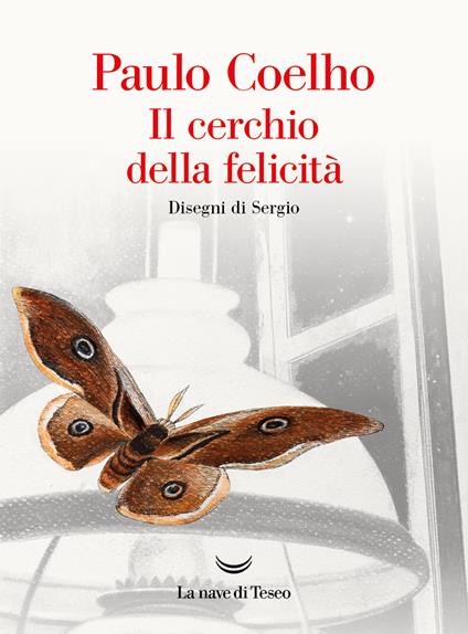 Il cerchio della felicità - Paulo Coelho,Sergio,Alberto Cristofori,Rita Desti - ebook