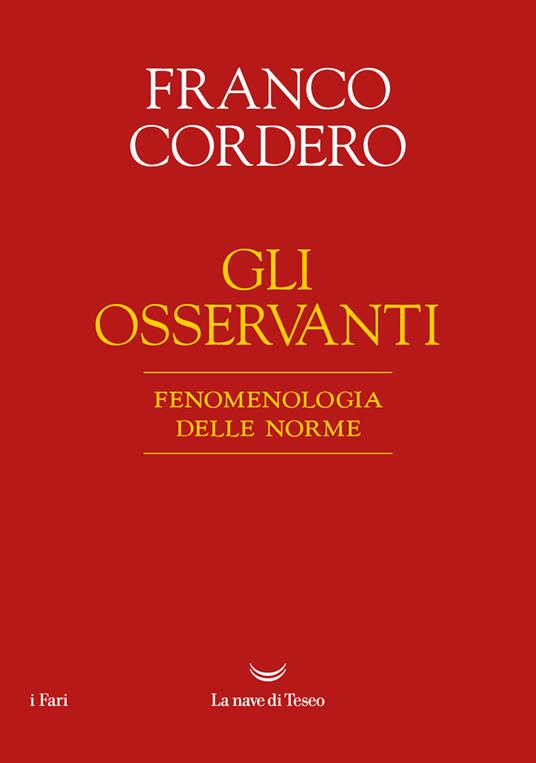 Gli osservanti. Fenomenologia delle norme - Franco Cordero - ebook