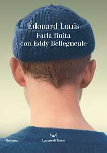 Libro Farla finita con Eddy Bellegueule Édouard Louis