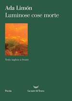 Luminose cose morte