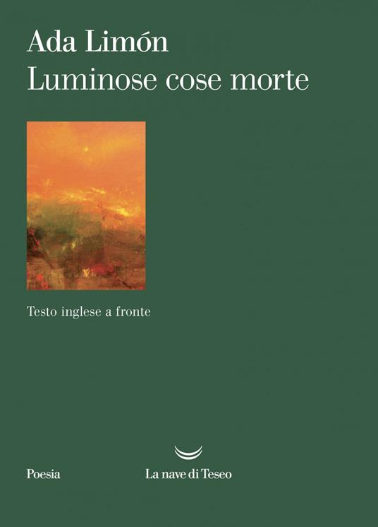 Luminose cose morte. Testo inglese a fronte - Ada Limón,Marilena Renda - ebook