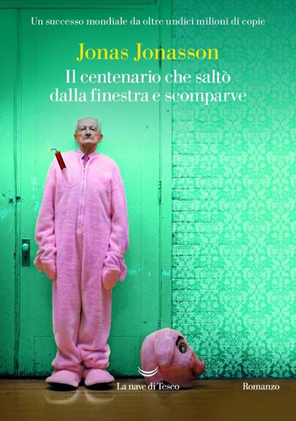 Il centenario che saltò dalla finestra e scomparve - Jonas Jonasson - copertina