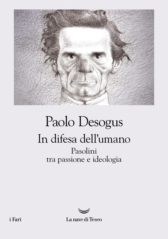 La protesta di Pasolini. Contraddizioni e critica della ragione impura - Paolo Desogus - ebook