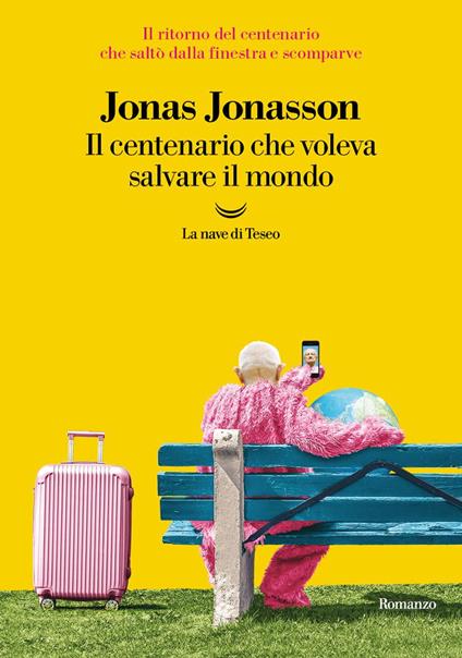 Il centenario che voleva salvare il mondo - Jonas Jonasson - copertina