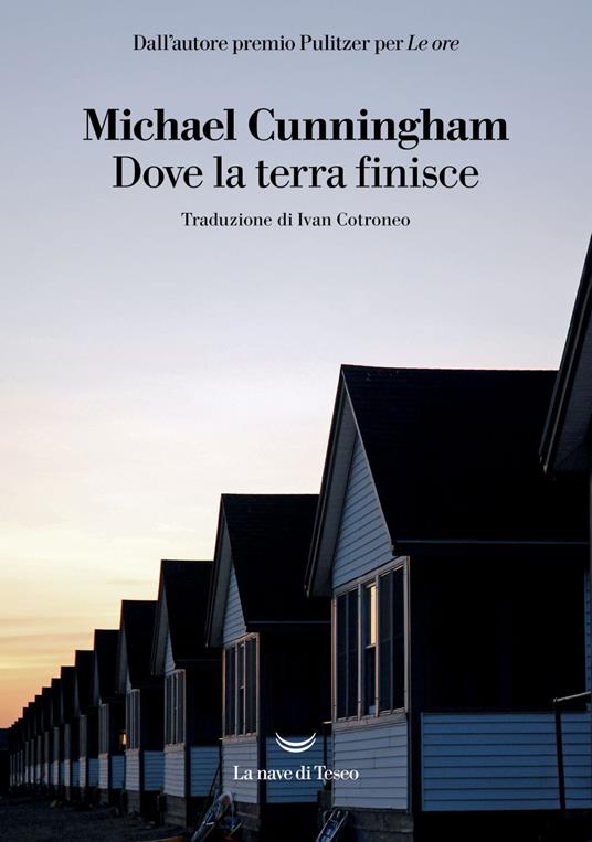 Dove la terra finisce - Michael Cunningham,Ivan Cotroneo - ebook