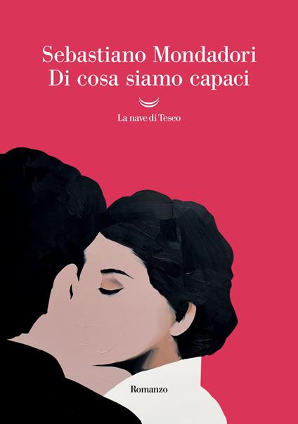 Di cosa siamo capaci - Sebastiano Mondadori - ebook
