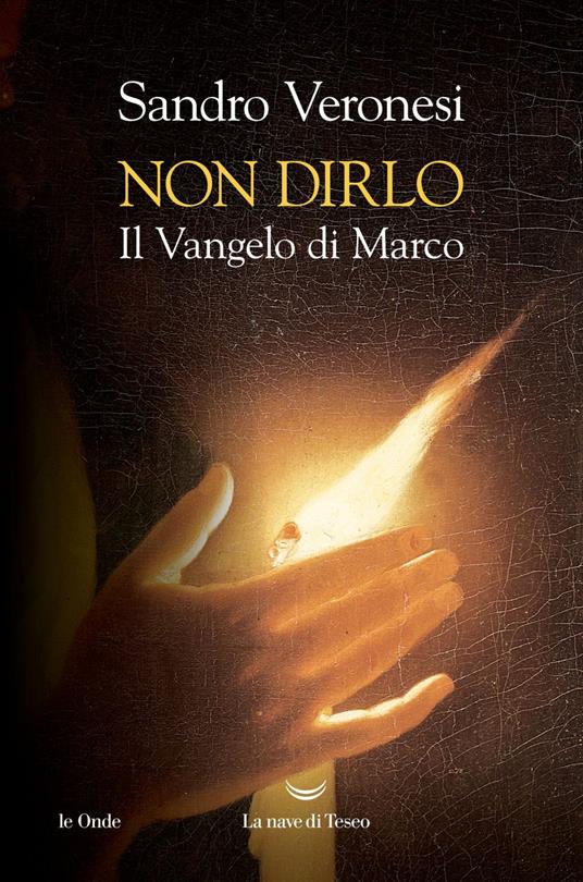 Non dirlo. Il Vangelo di Marco - Sandro Veronesi - ebook