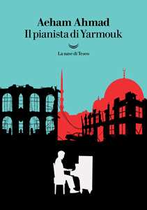 Libro Il pianista di Yarmouk Aeham Ahmad