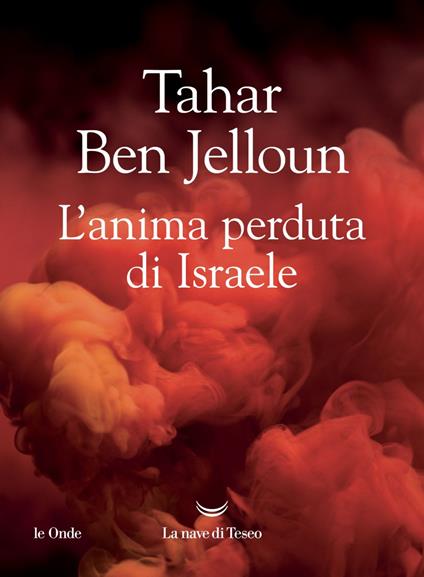 L' anima perduta di Israele - Tahar Ben Jelloun,Anna Maria Lorusso - ebook