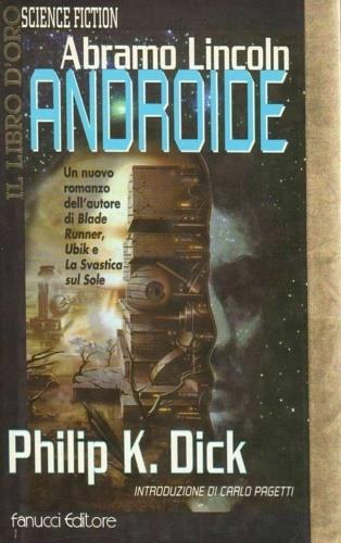 Abramo Lincoln androide - Philip K. Dick - copertina
