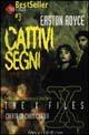 Libro X-Files. Cattivi segni Easton Royce