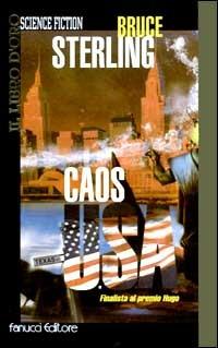 Caos U.S.A - Bruce Sterling - copertina