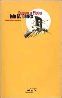 Pensa a Fleba - Iain M. Banks - copertina
