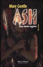 Ash. Una storia segreta. Vol. 1