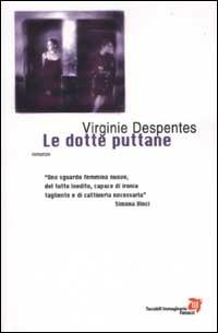Le dotte puttane - Virginie Despentes - copertina