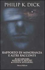 Rapporto di minoranza e altri racconti