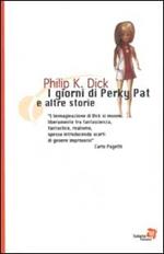 I giorni di Perky Pat e altre storie