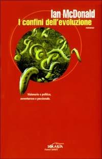 I confini dell'evoluzione - Ian McDonald - copertina