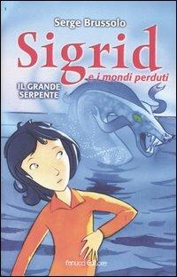 Il grande serpente. Sigrid e i mondi perduti - Serge Brussolo - copertina