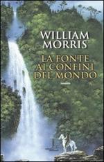 La fonte ai confini del mondo. Vol. 1
