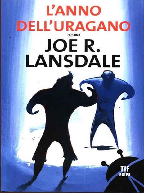 L'anno dell'uragano - Joe R. Lansdale - 4