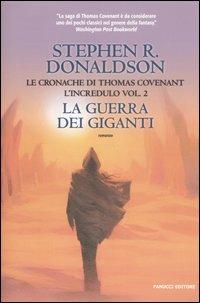 La guerra dei giganti. Le cronache di Thomas Covenant l'incredulo. Vol. 2 - Stephen R. Donaldson - 5