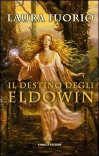 Il destino degli Eldowin - Laura Iuorio - copertina