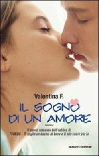 Il sogno di un amore - Valentina F. - copertina