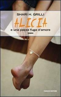 Alicia e una pazza fuga d'amore - Shari H. Grilli - copertina
