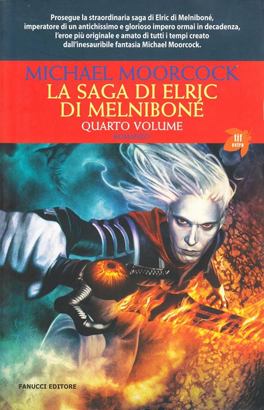 La saga di Elric di Melniboné. Vol. 4 - Michael Moorcock - copertina