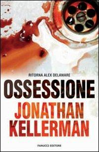 Ossessione - Jonathan Kellerman - copertina