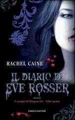 Il diario di Eve Rosser. I vampiri di Morganville. Vol. 1