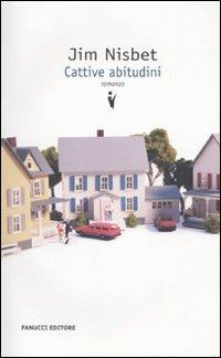 Cattive abitudini - Jim Nisbet - 6