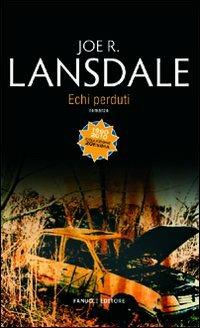Echi perduti - Joe R. Lansdale - copertina