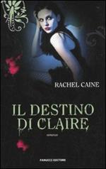 Il destino di Claire. I vampiri di Morganville. Vol. 2