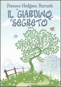 Il giardino segreto - Frances Hodgson Burnett - 2