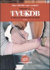 TVUKDB. Ti voglio un kasino di bene - Valentina F. - copertina