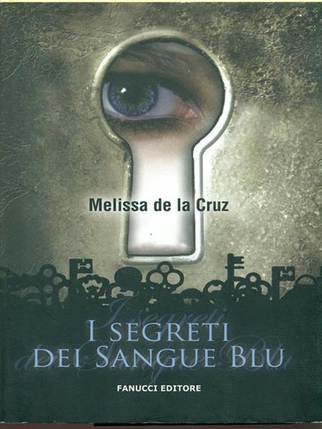 I segreti dei Sangue blu - Melissa De la Cruz - 2