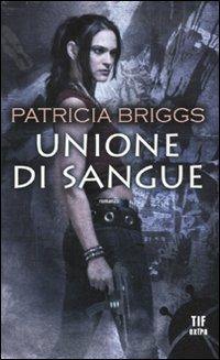 Unione di sangue - Patricia Briggs - copertina